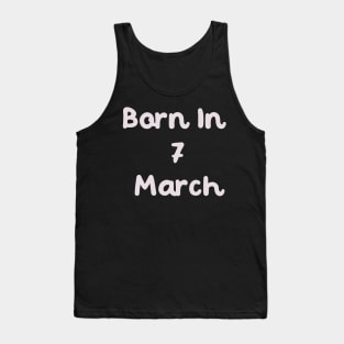 Born In 7 March Tank Top